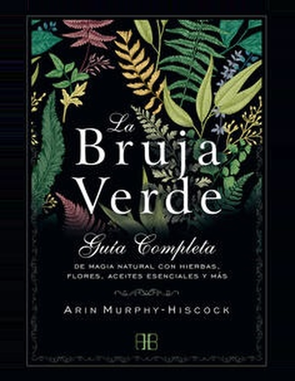 Libro La Bruja Verde De Arin Murphy-Hiscock Libro La Bruja Verde De Arin Murphy-Hiscock