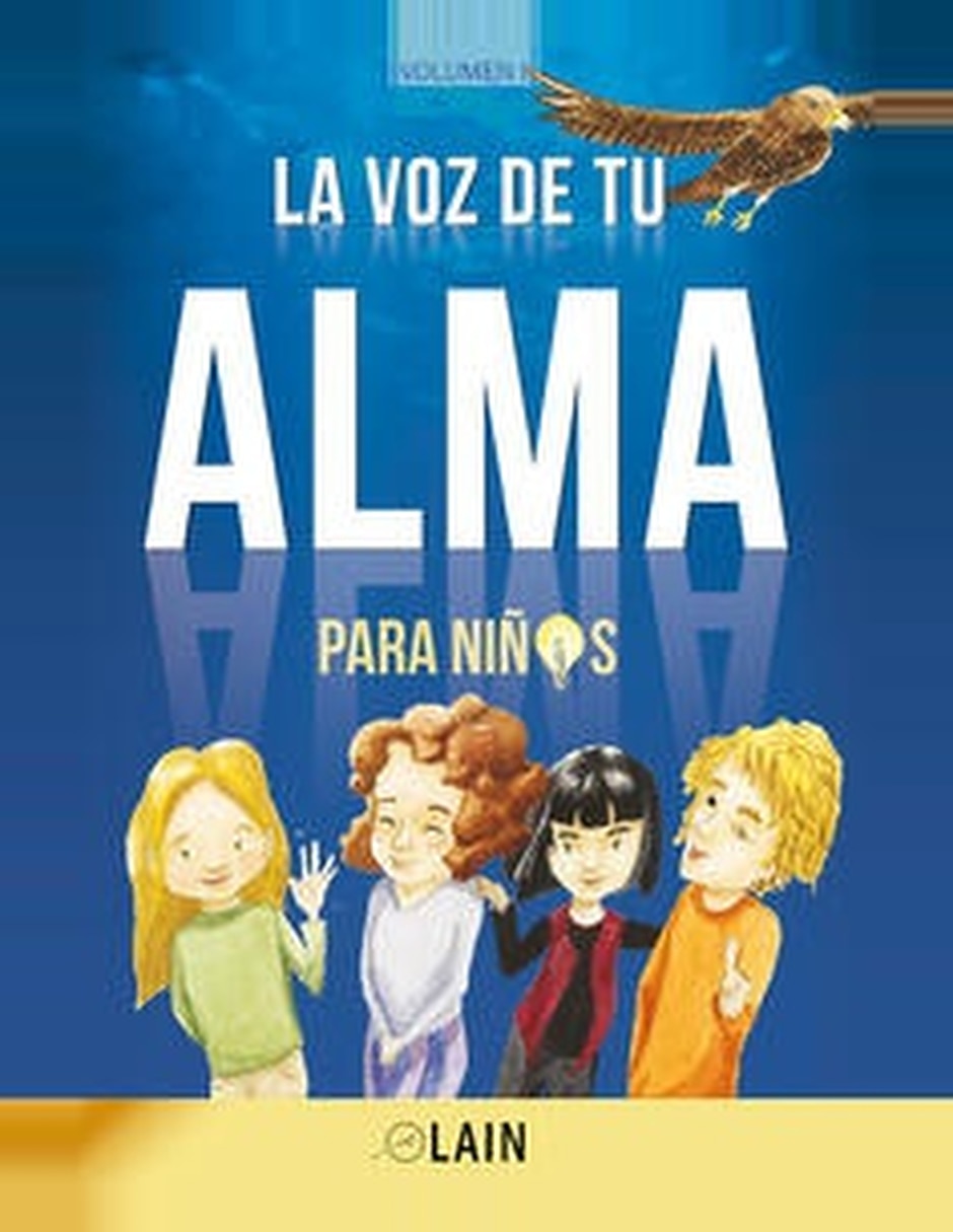 Libro La Voz De Tu Alma Para Niños: Volumen 1 De Lain García Calvo