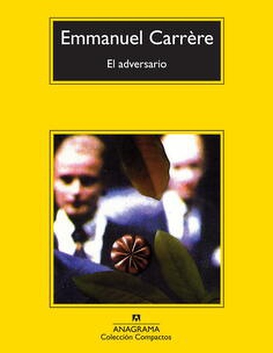 Libro El Adversario De Emmanuel Carrere Libro El Adversario De Emmanuel Carrere