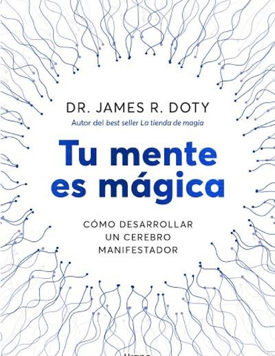 Libro Tu Mente Es Mágica De James Doty Libro Tu Mente Es Mágica De James Doty