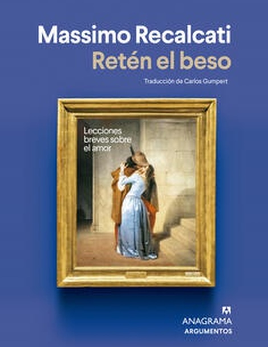 Libro Retén El Beso. Lecciones Breves Sobre El Amor De Massimo Recalcati Libro Retén El Beso. Lecciones Breves Sobre El Amor De Massimo Recalcati