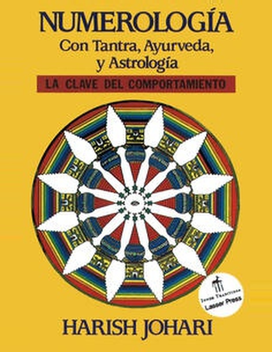Libro Numerología Con Tantra Ayurveda Y Astrología: La Clave Del Comportamiento De Harish Johari