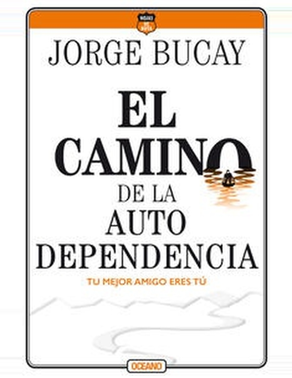 Libro El Camino De La Autodependencia (Cuarta Edición) De Jorge Bucay Libro El Camino De La Autodependencia (Cuarta Edición) De Jorge Bucay