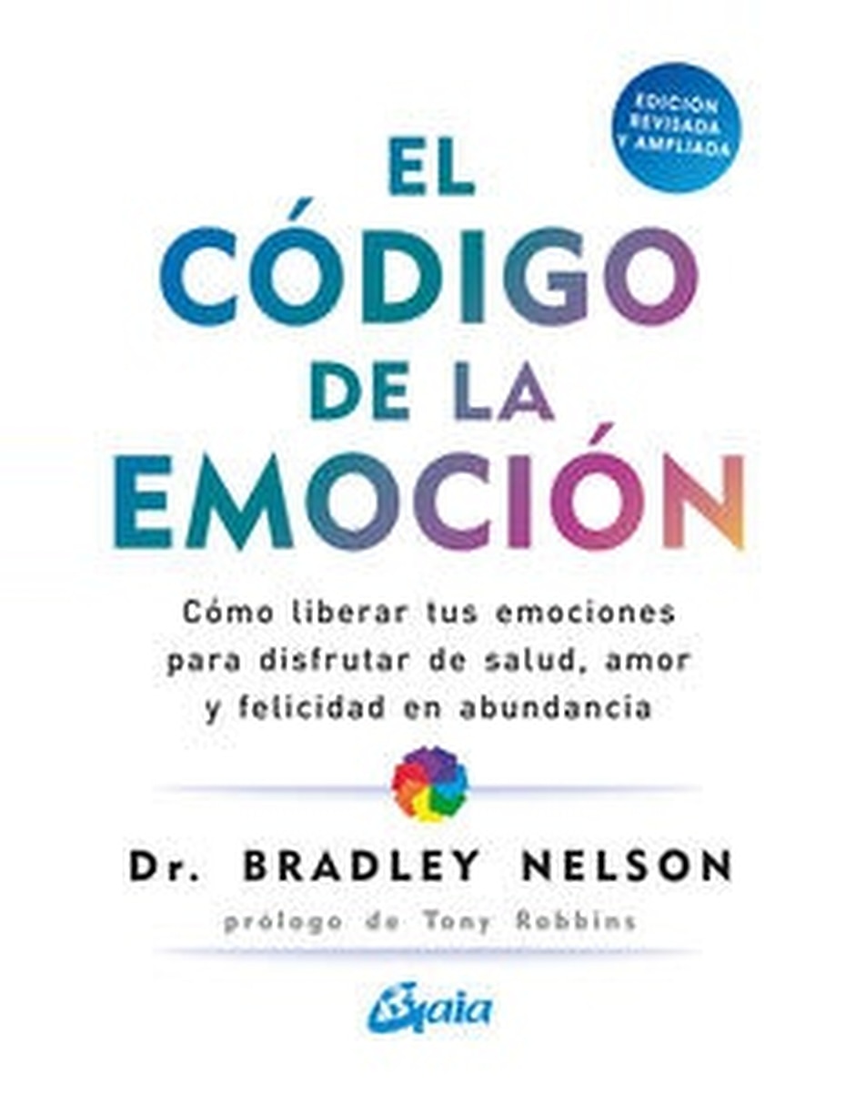 Libro El código de la emoción de BRADLEY NELSON