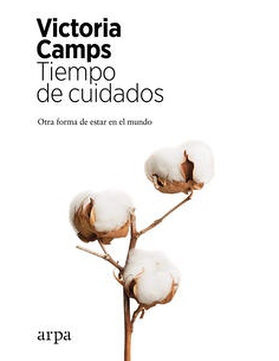 Libro Tiempo De Cuidados. Otra Forma De Estar En El Mundo De Victoria Camps