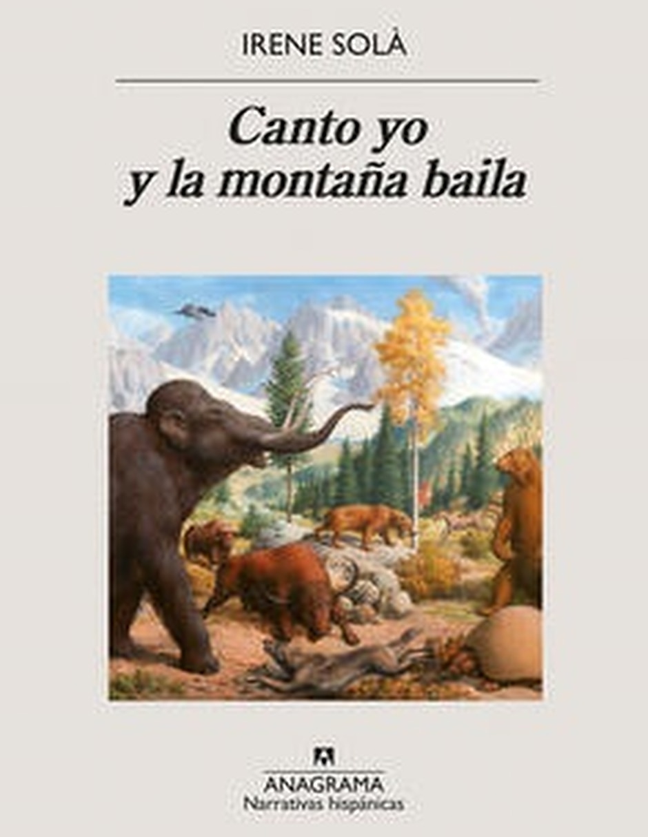 Libro Canto Yo Y La Montaña Baila De Irene Sola Libro Canto Yo Y La Montaña Baila De Irene Sola