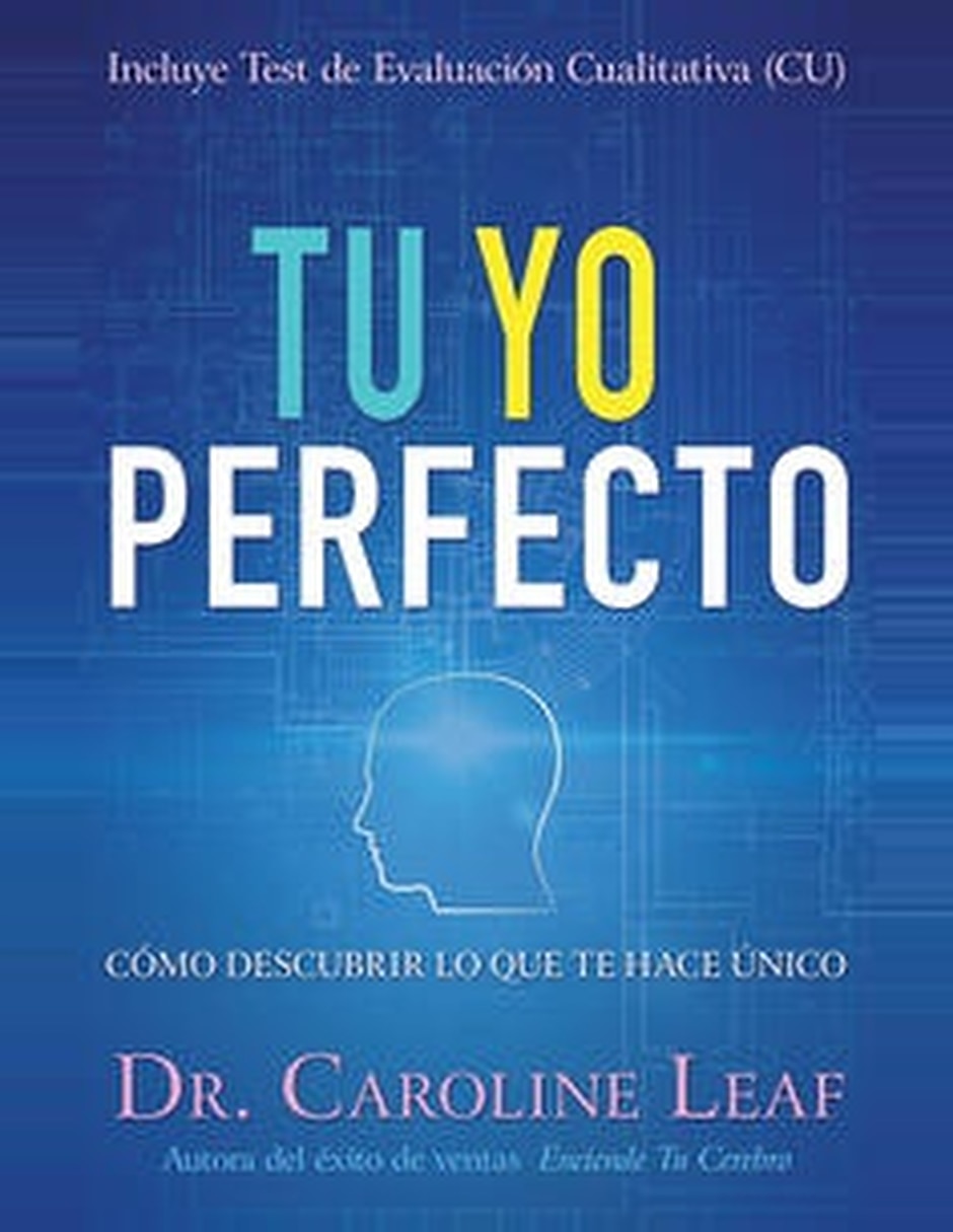 Libro Tu Yo Perfecto De Caroline Leaf 1