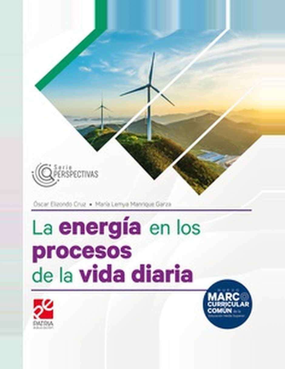 Libro La Energía En Los Procesos De La Vida Diaria. Serie Perspectivas De Oscar Elizondo Cruz Libro La Energía En Los Procesos De La Vida Diaria. Serie Perspectivas De Oscar Elizondo Cruz
