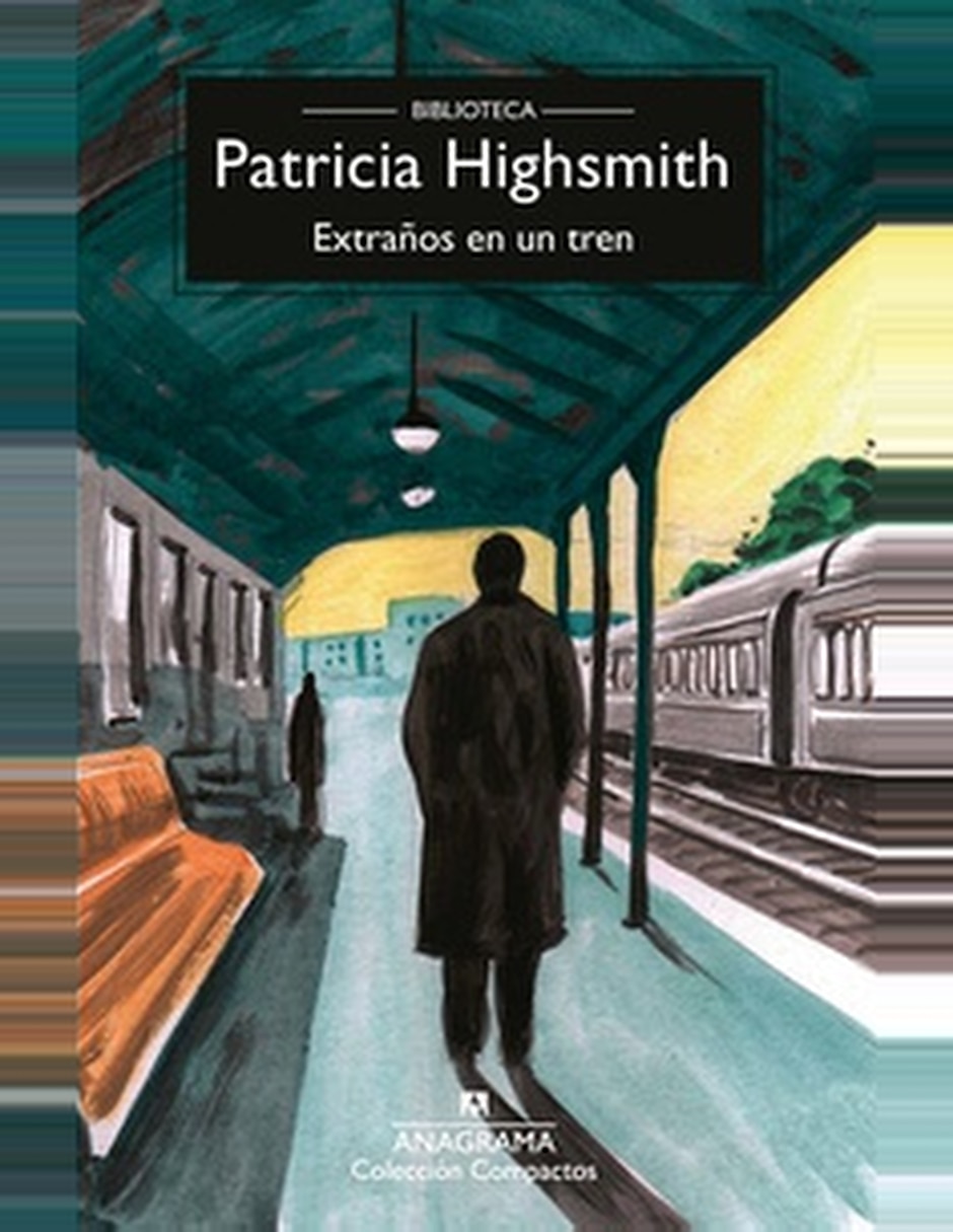Libro Extraños En Un Tren De Patricia Highsmith Libro Extraños En Un Tren De Patricia Highsmith