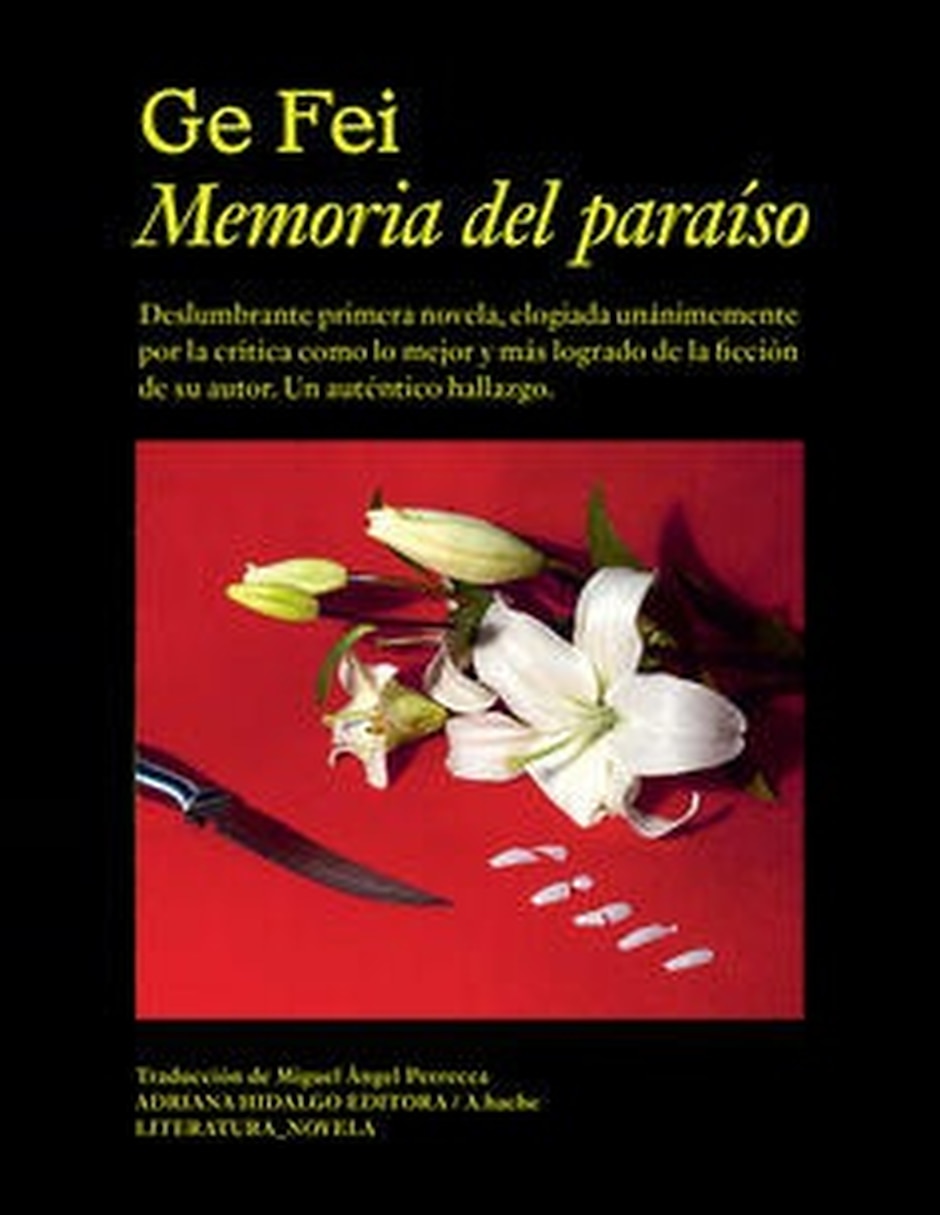 Libro Memoria Del Paraíso De Ge Fei Libro Memoria Del Paraíso De Ge Fei