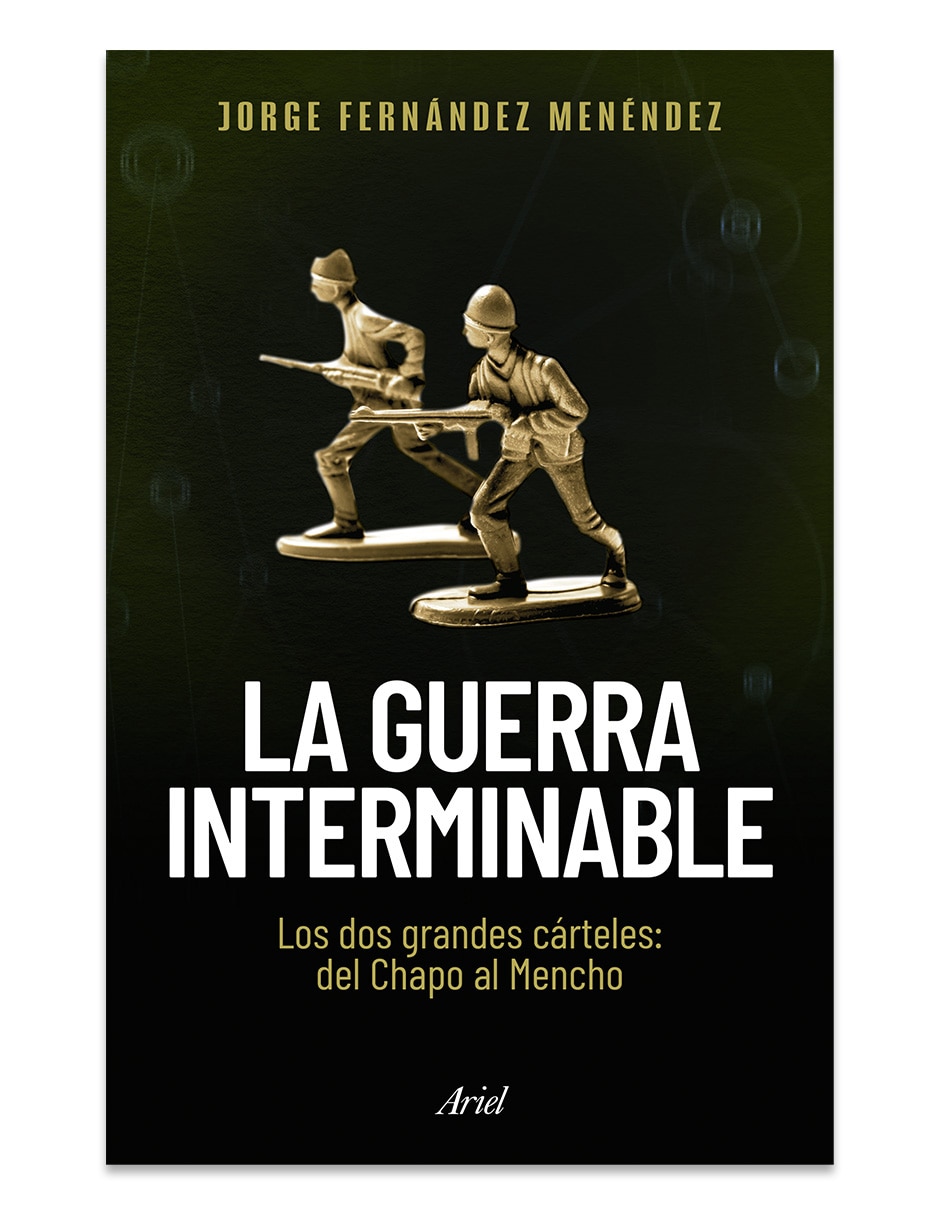 Libro La Guerra Interminable 2 De Jorge Fernández Menéndez
