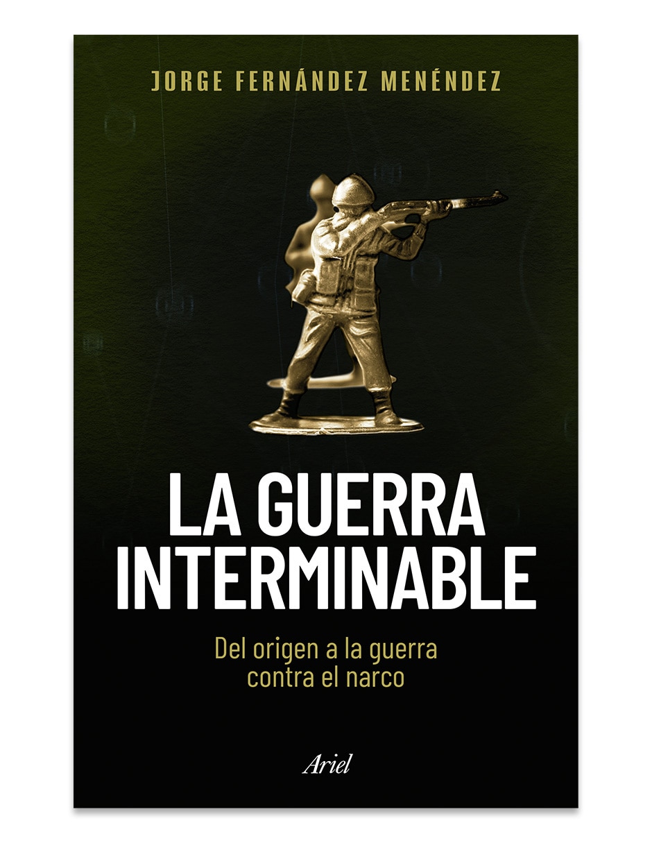 Libro La Guerra Interminable 1 De Jorge Fernández Menéndez