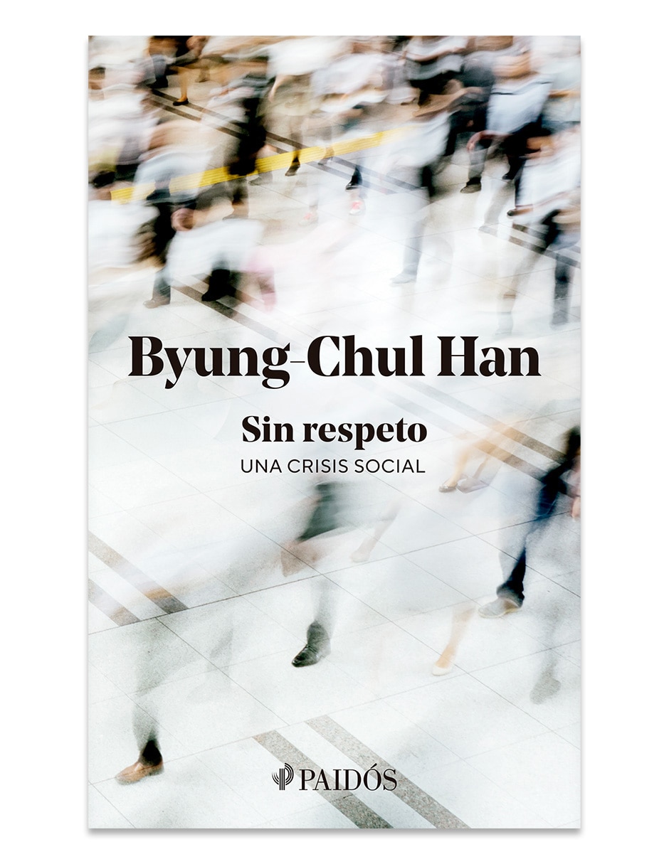 Libro Sin Respeto De Byung-Chul Han Libro Sin Respeto De Byung-Chul Han