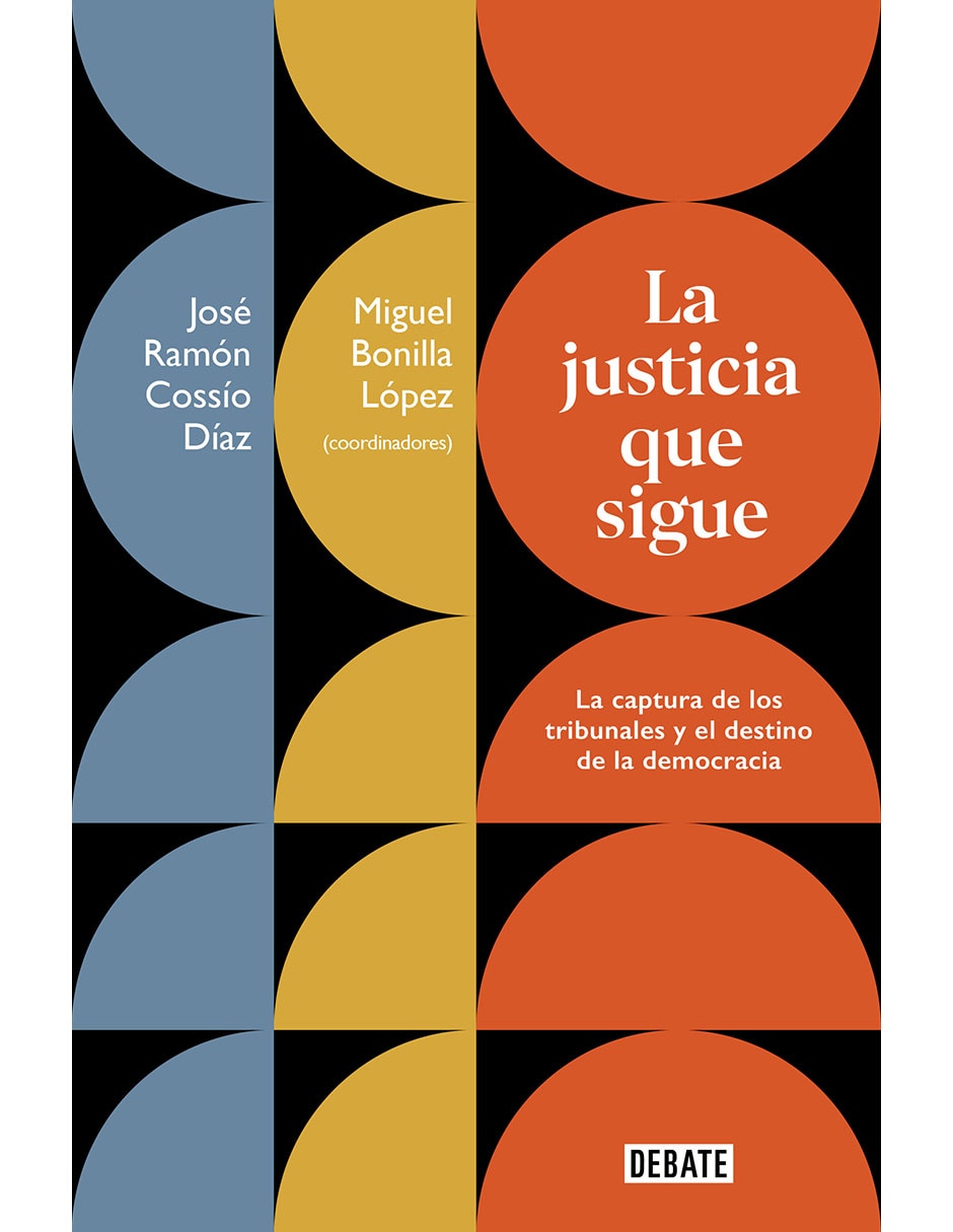 Libro La Justicia Que Sigue De Jose Ramon Cossio Libro La Justicia Que Sigue De Jose Ramon Cossio