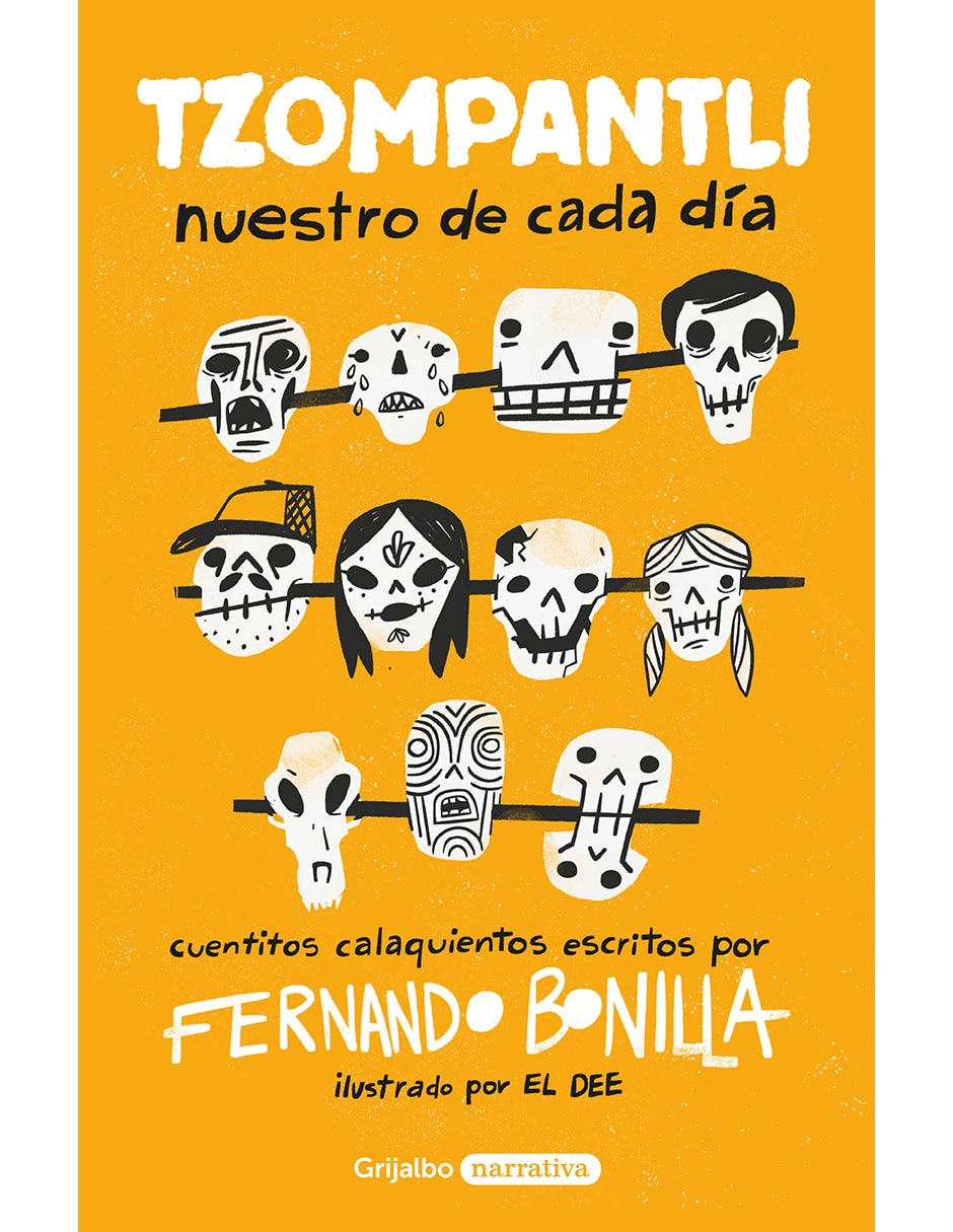 Libro Tzompantli Nuestro De Cada Día De Fernando Bonilla Libro Tzompantli Nuestro De Cada Día De Fernando Bonilla