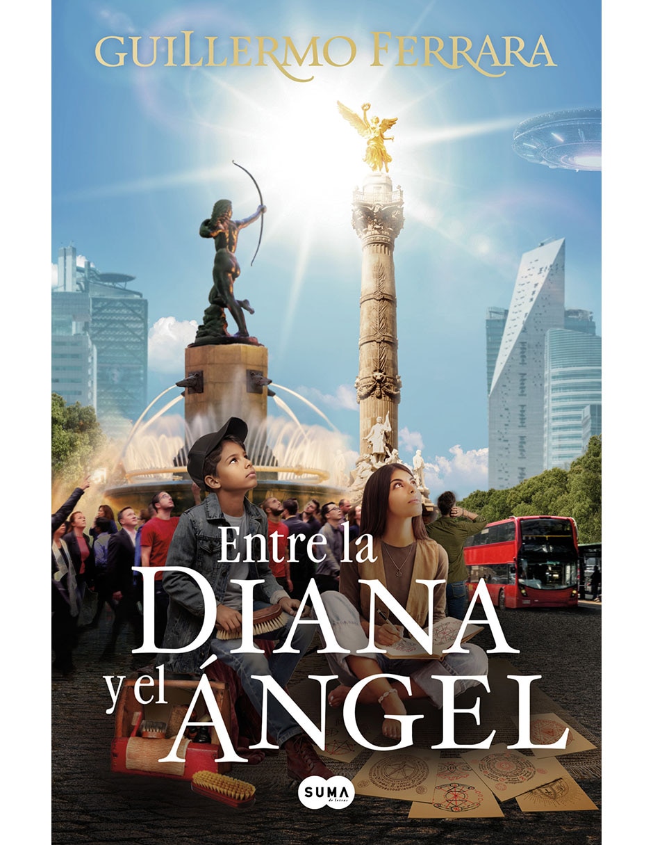 Libro Entre La Diana Y El Ángel De Guillermo Ferrara