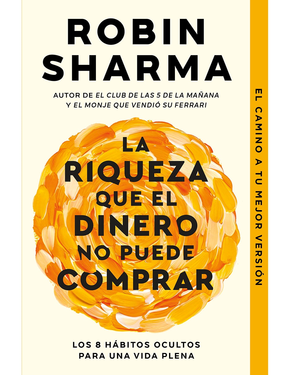 Libro La Riqueza Que El Dinero Puede Comprar De Robin Sharma
