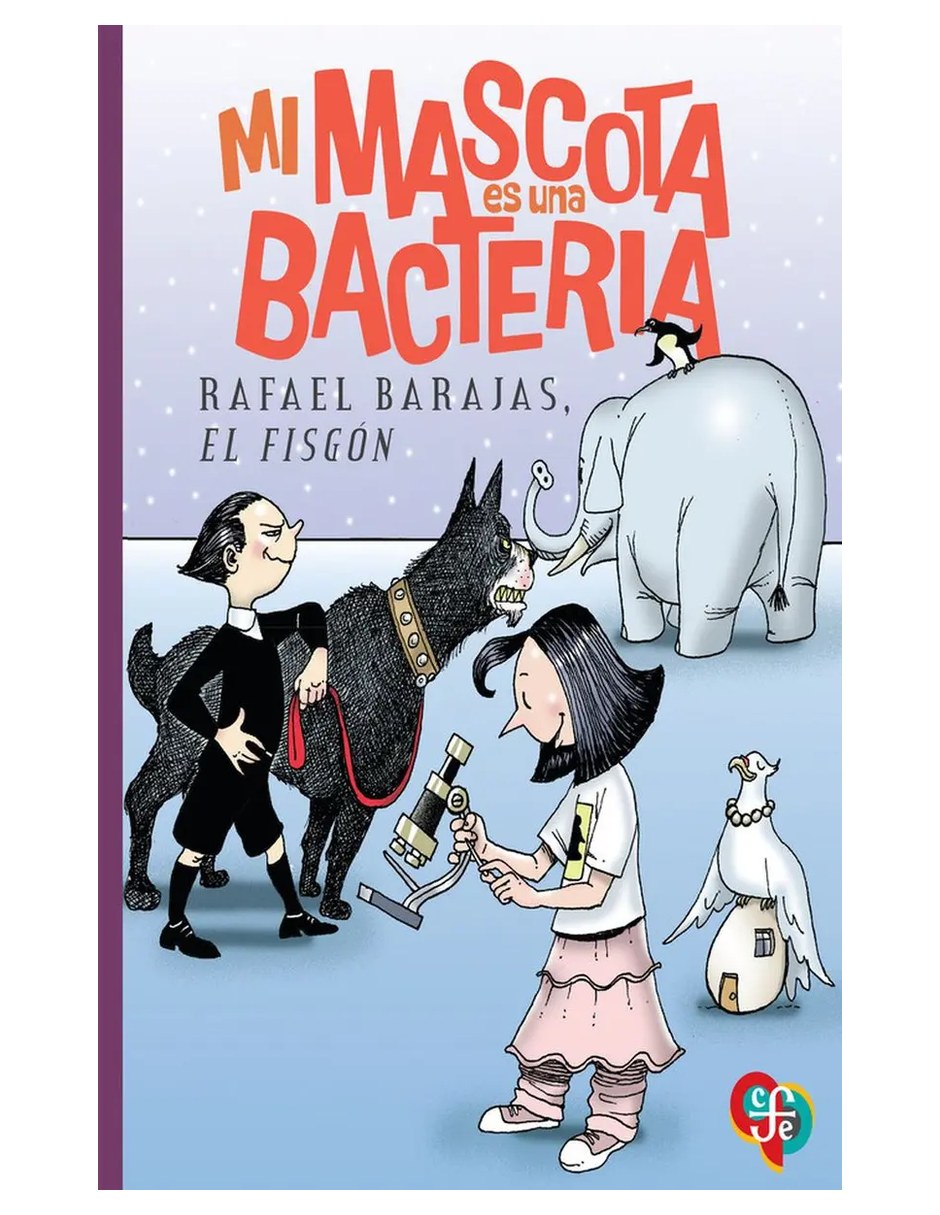 Libro Mi Mascota Es Una Bacteria De El Fisgón (Barajas Duran Rafael) Libro Mi Mascota Es Una Bacteria De El Fisgón (Barajas Duran Rafael)