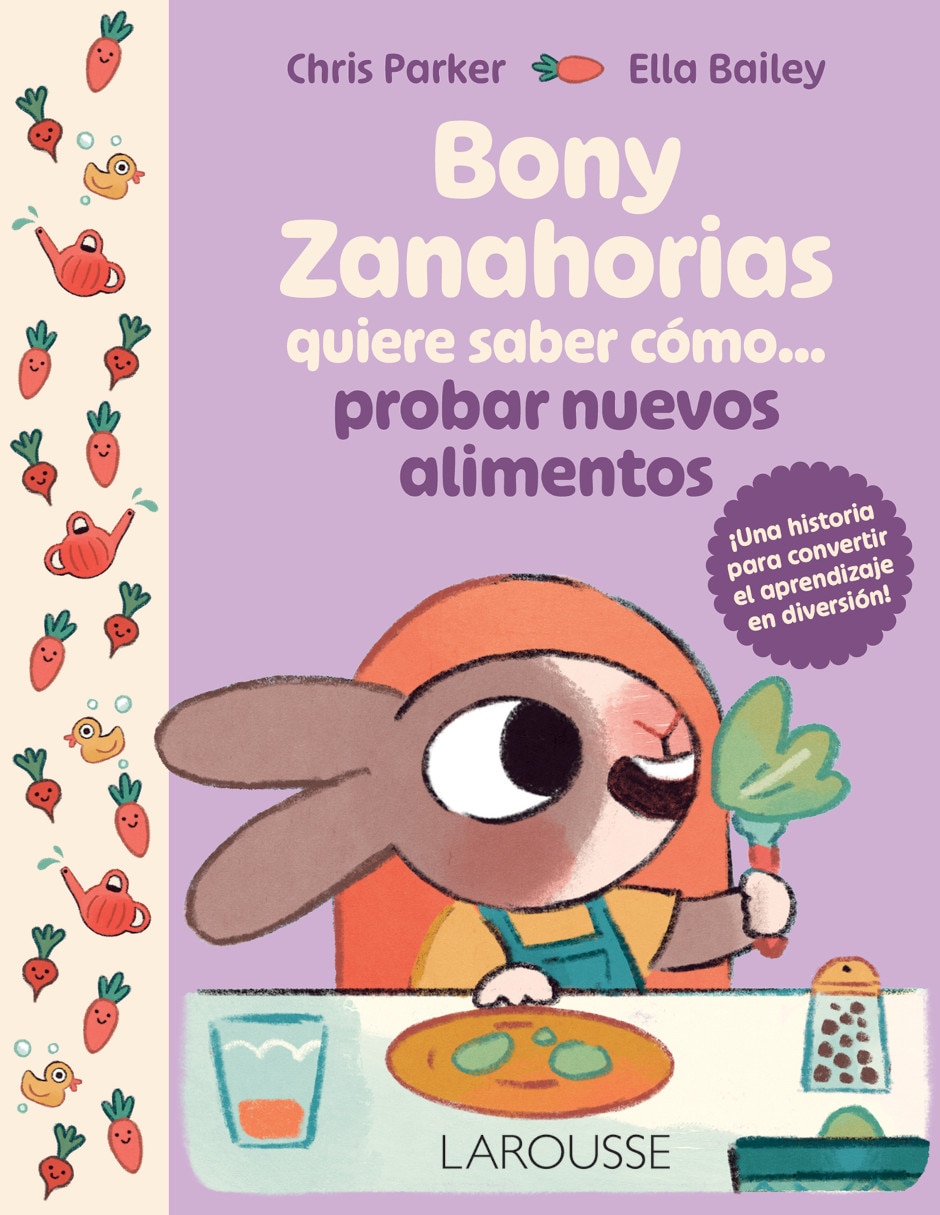 Libro Bony Zanahorias Quiere Saber Cómo... Probar Nuevos Alimentos De Parker Chris Libro Bony Zanahorias Quiere Saber Cómo... Probar Nuevos Alimentos De Parker Chris