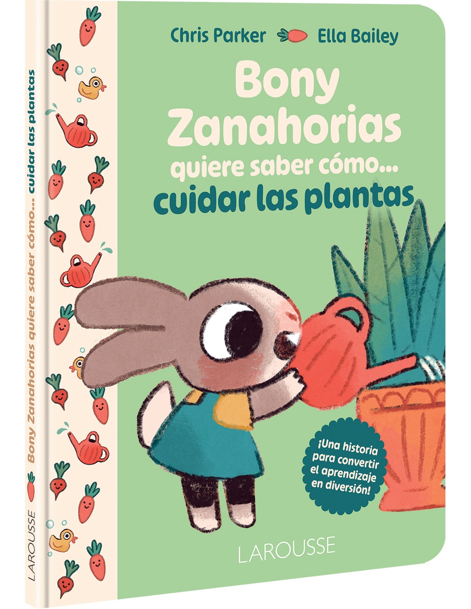 Libro Bony Zanahorias Quiere Saber Cómo... Cuidar Las Plantas De Parker Chris 4