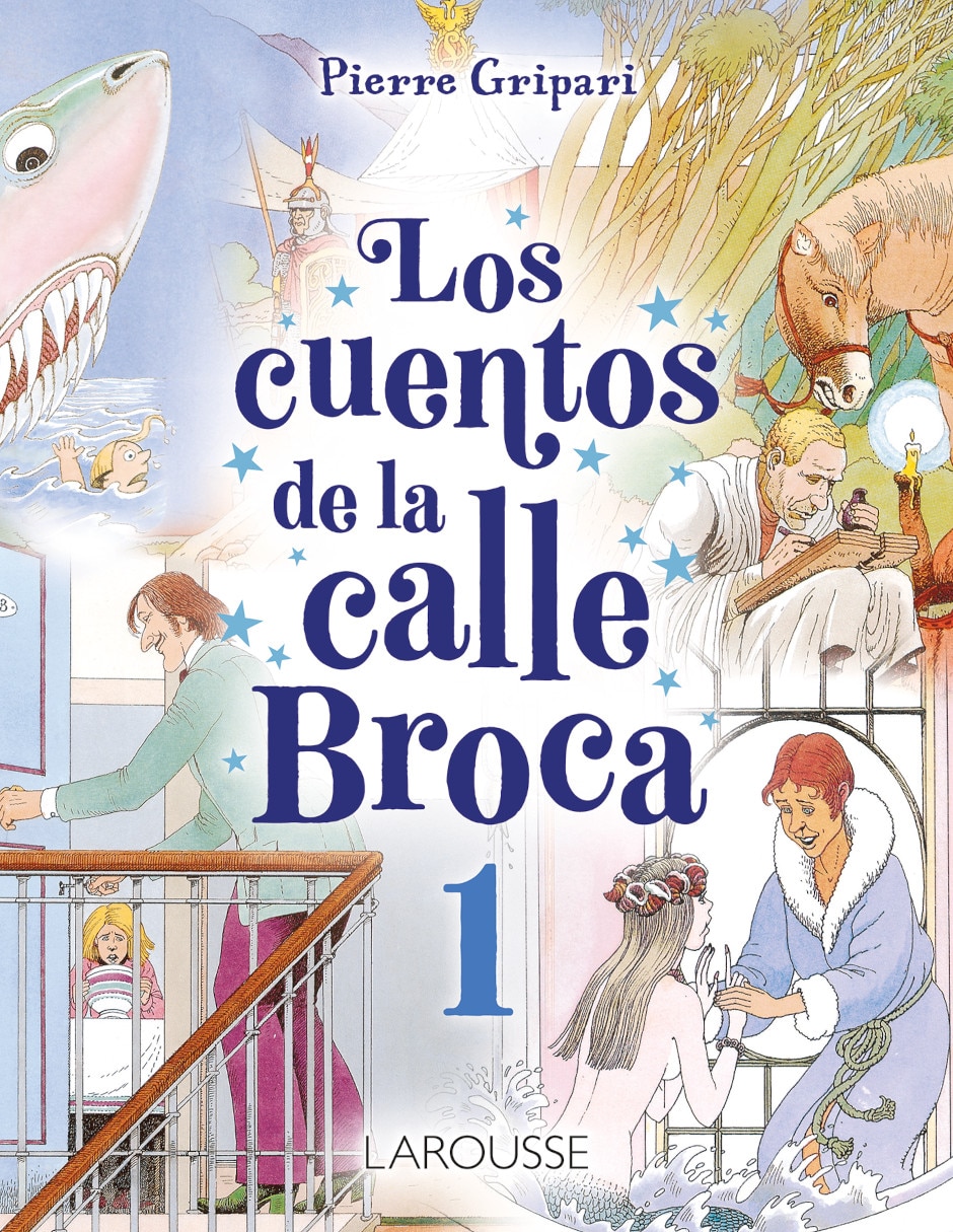 Libro Los Cuentos De La Calle Broca 1 De Gripari Pierre Libro Los Cuentos De La Calle Broca 1 De Gripari Pierre