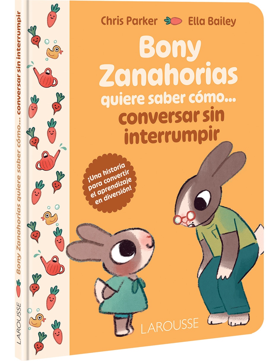 Libro Bony Zanahorias Quiere Saber Cómo... Conversar Sin Interrumpir De Parker Chris 4