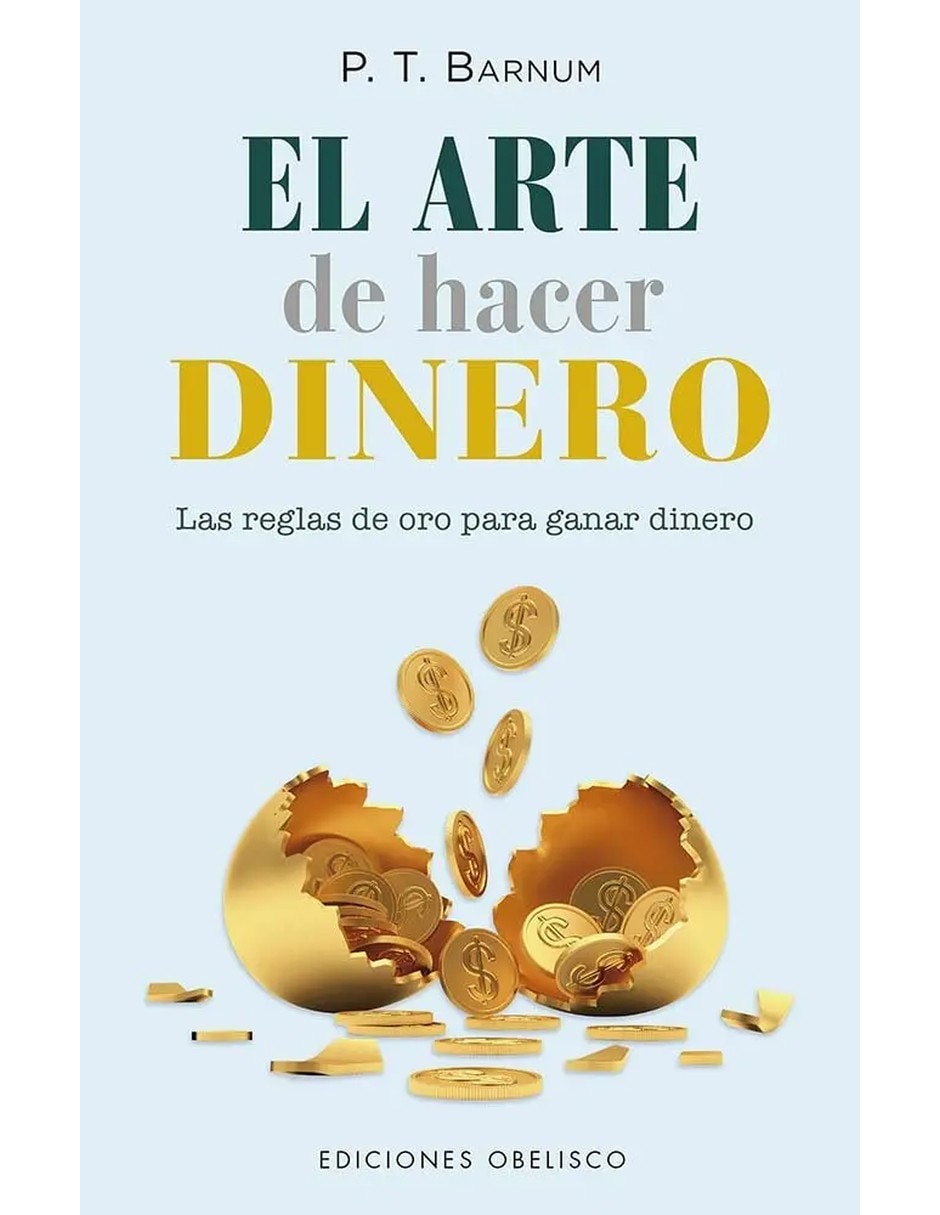 Libro el arte de hacer dinero de barnum phineas taylor Libro el arte de hacer dinero de barnum phineas taylor