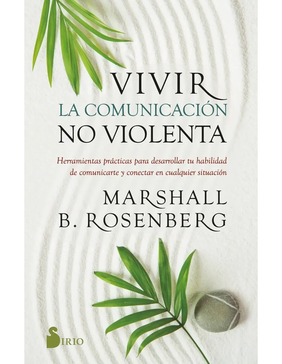 Libro vivir la comunicación violenta de rosenberg marshall b. Libro vivir la comunicación violenta de rosenberg marshall b.