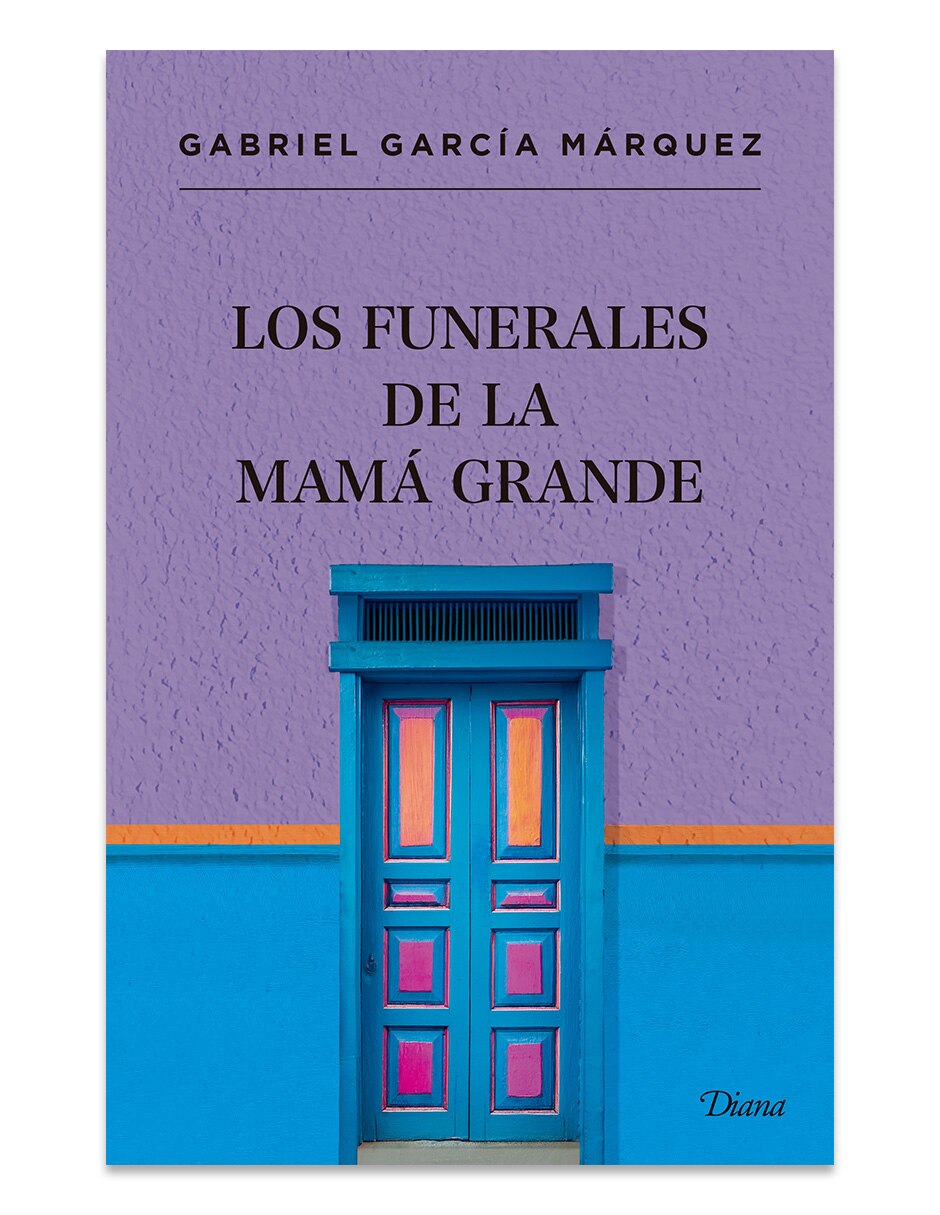 Libro Los funerales de la mamá grande de Gabriel Garica Marquez