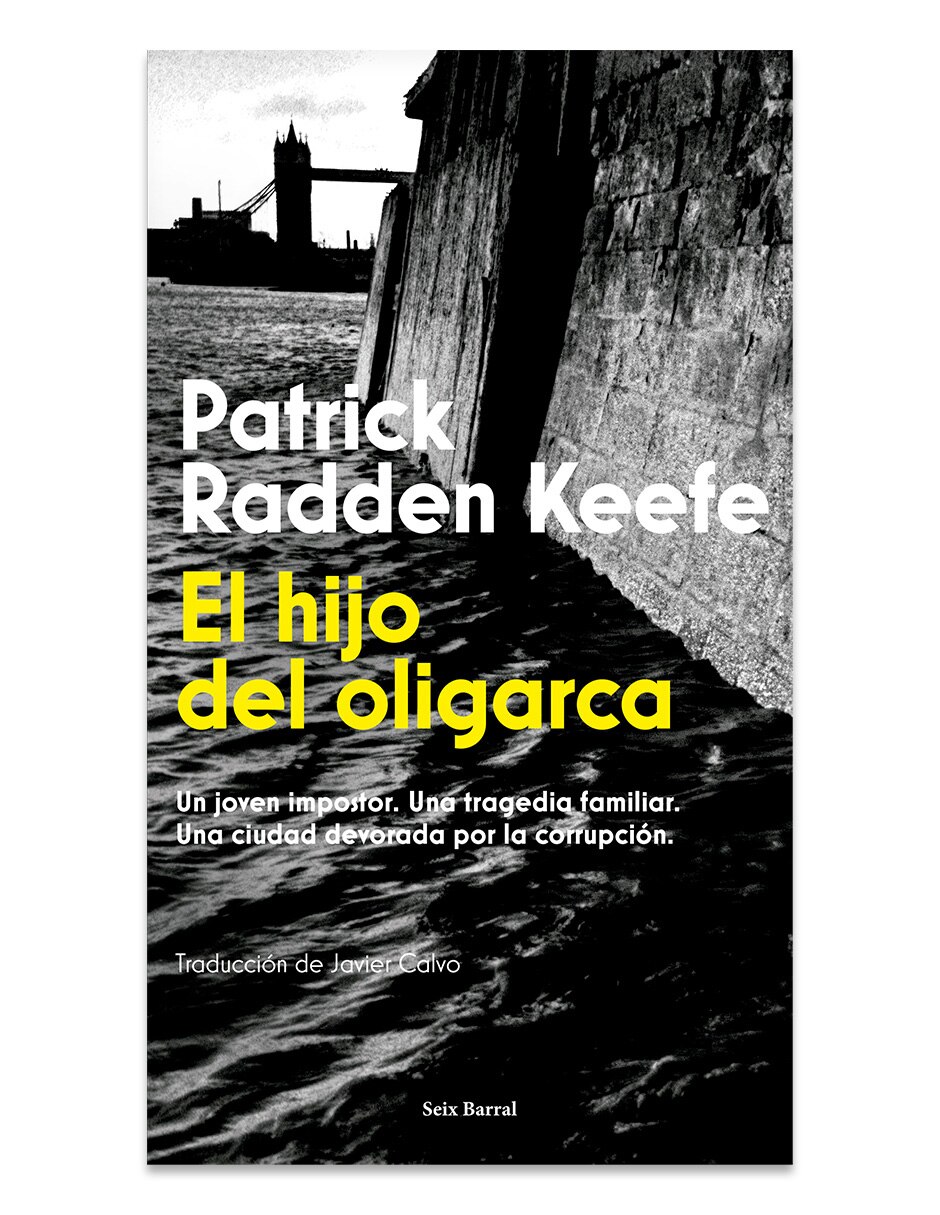 Libro El Hijo Del Oligarca De Patrick Radden Keefe