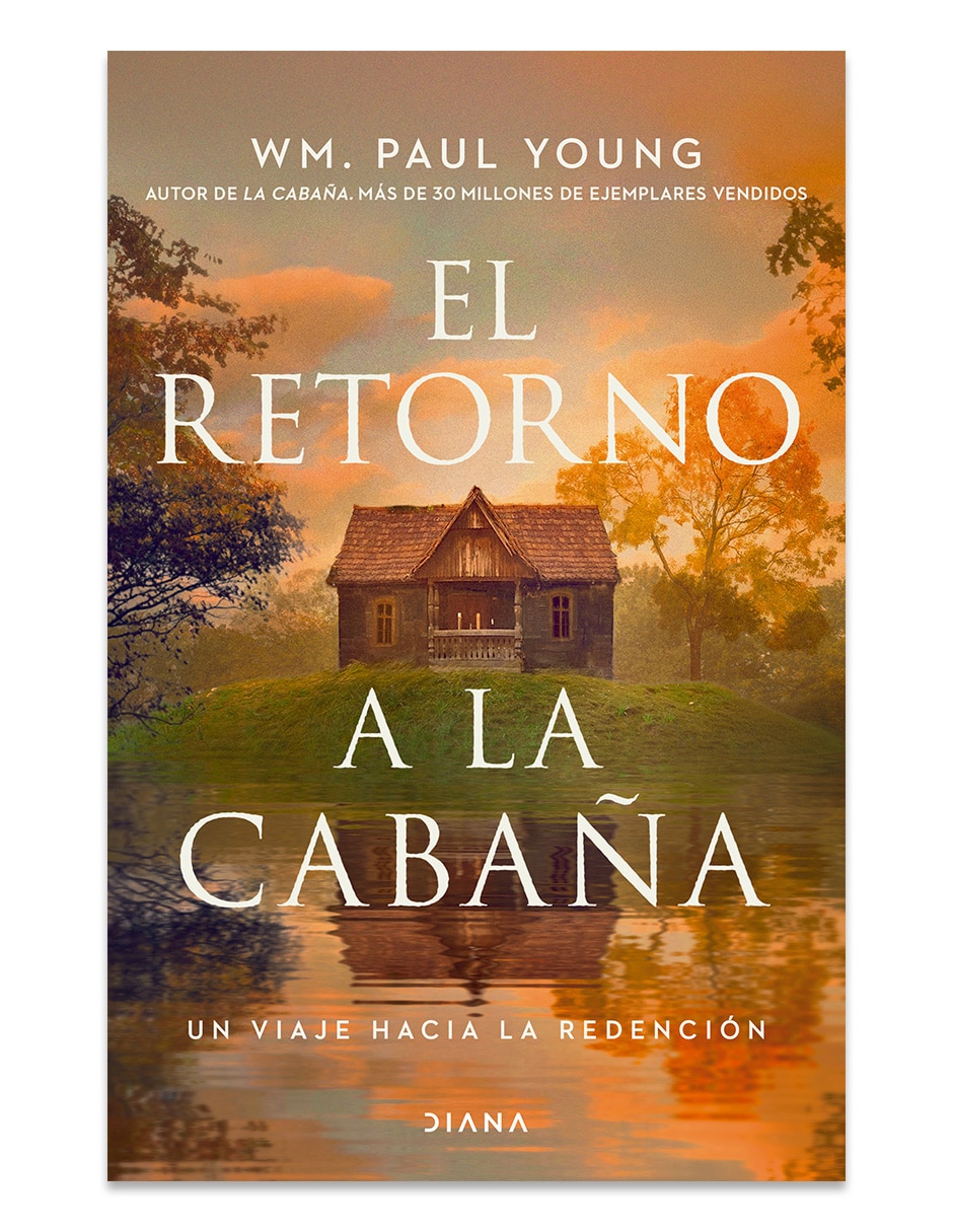 Libro El Retorno A La Cabaña De Wm Paul Young