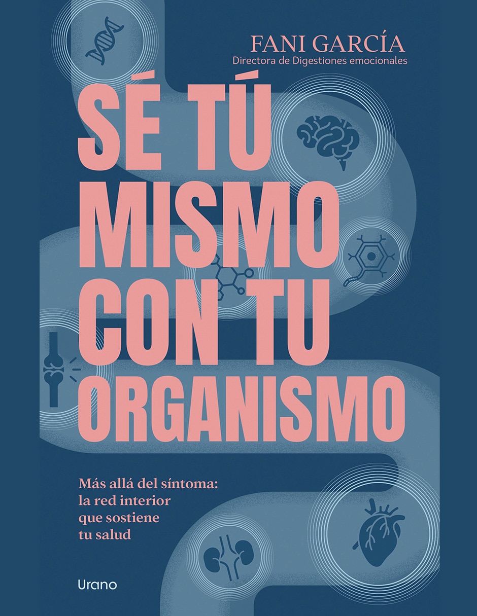 Libro Sé Tú Mismo Con Tu Organismo de Fani García 1